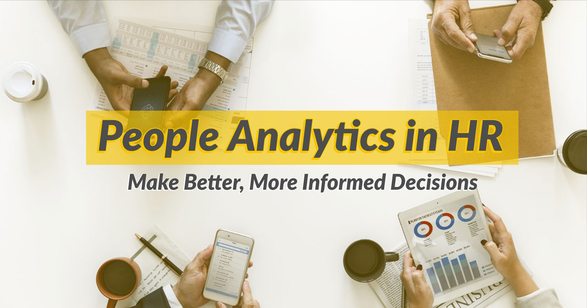 People and Analytics in HR - Make Better, More Informed Decisions